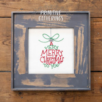 Merry Christmas To You Frame