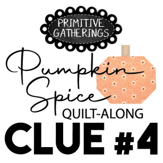 Pumpkin Spice Quilt Along DOWNLOAD Clue #4